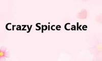 Crazy(Spice Cake)