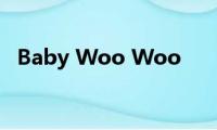 Baby(Woo Woo)