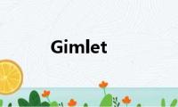 Gimlet