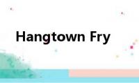 Hangtown(Fry)