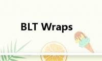 BLT(Wraps)