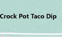 Crock(Pot Taco Dip)