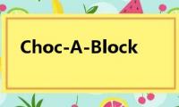 Choc-A-Block