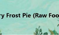 Berry(Frost Pie (Raw Food))